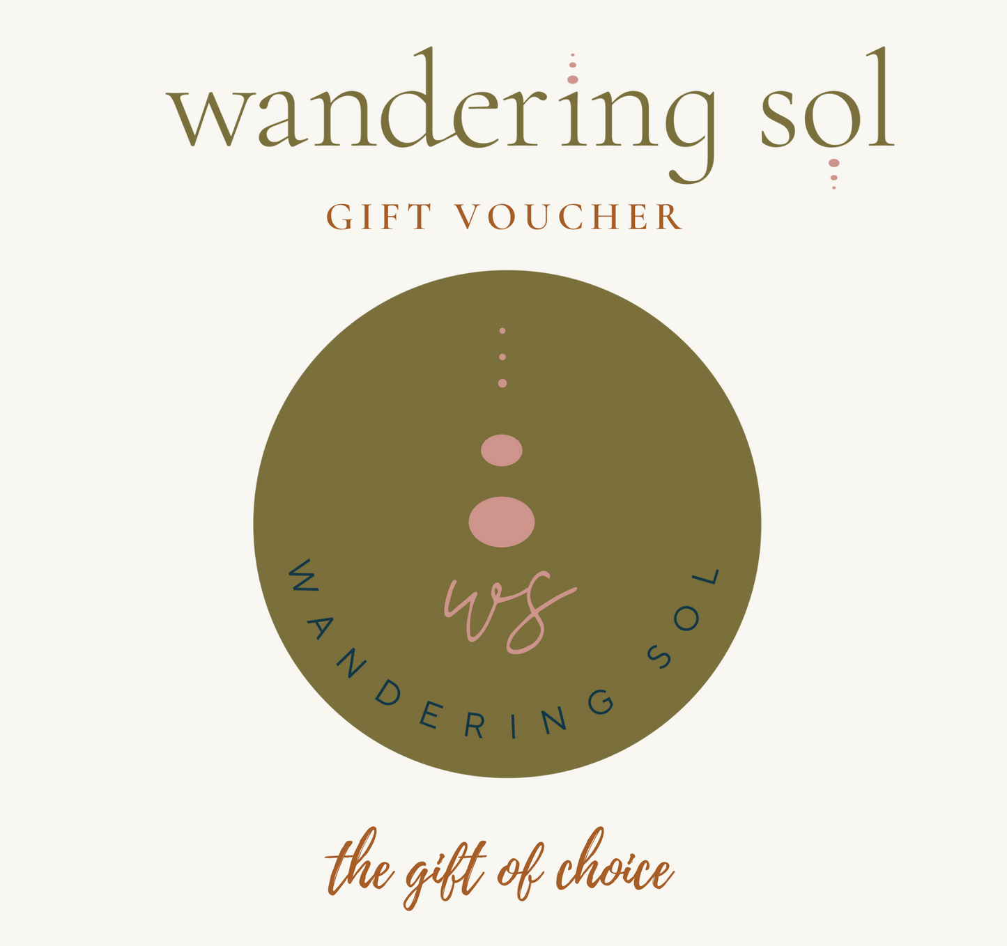 Wandering Sol Gift Voucher. The Gift of choice.